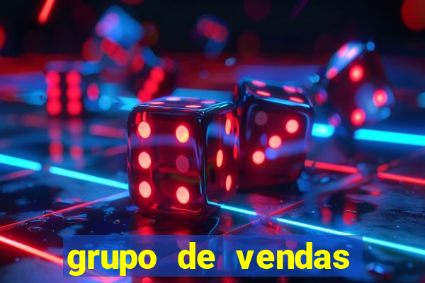 grupo de vendas whatsapp porto velho